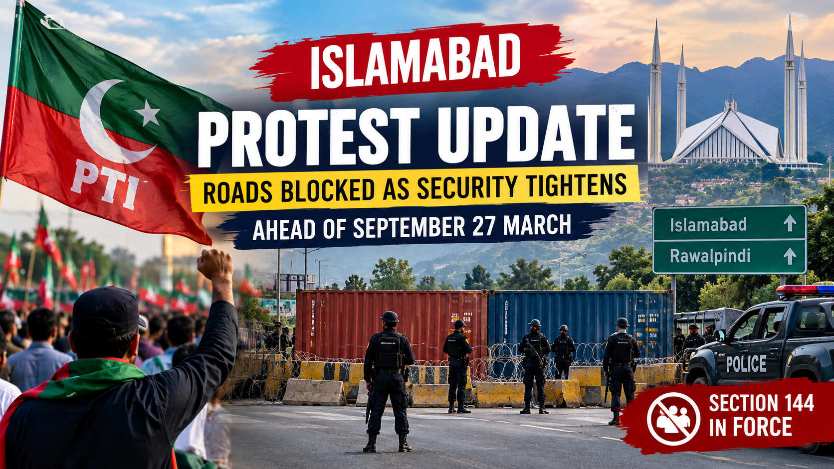 Islamabad Protest Update Roads Blocked as Security Tightens Ahead of September 27 March