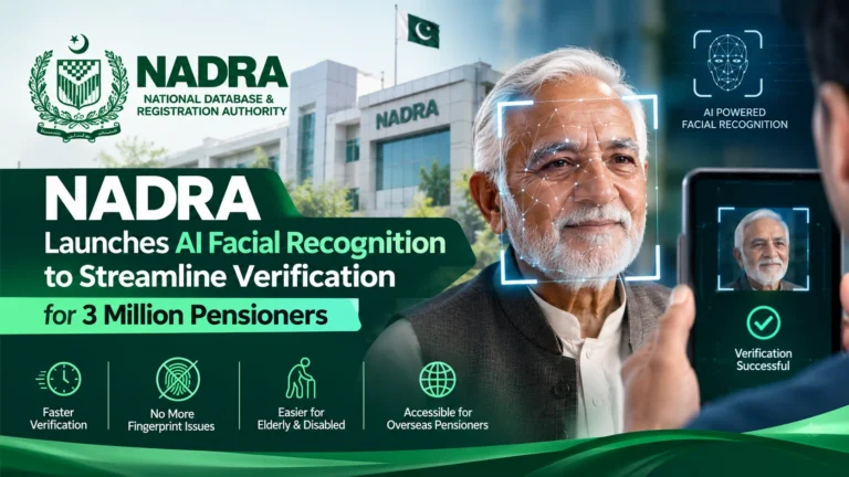 NADRA Launches AI Facial Recognition to Streamline Verification for 3 Million Pensioners