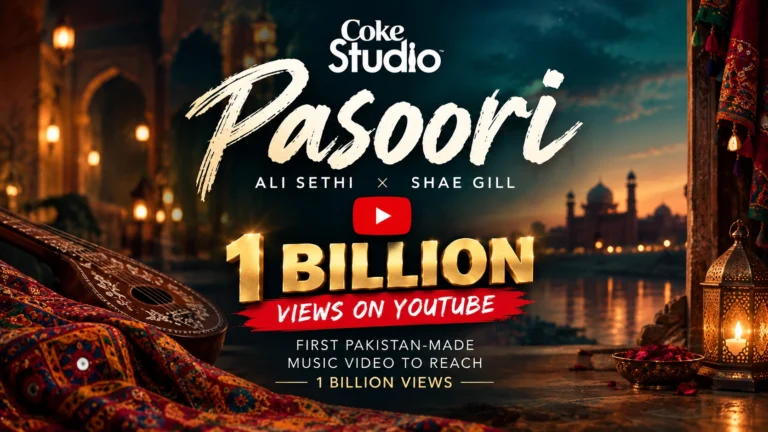 Pasoori Makes History as First Pakistan-Made Music Video to Cross 1 Billion YouTube Views