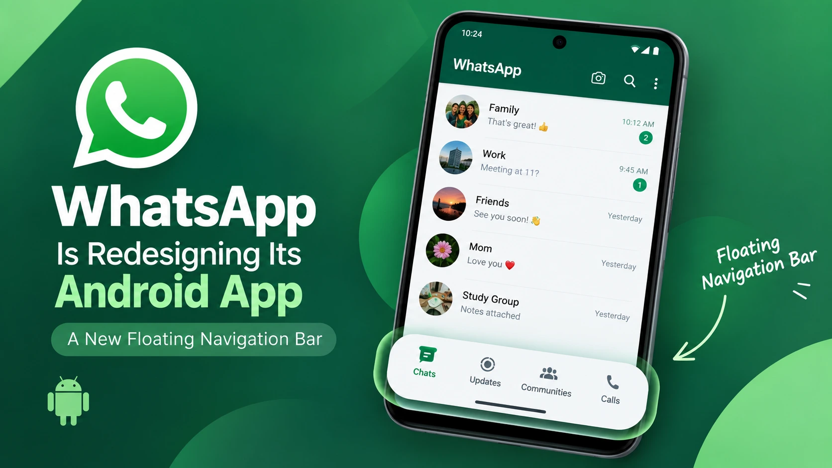 WhatsApp Is Redesigning Its Android App With a New Floating Navigation Bar